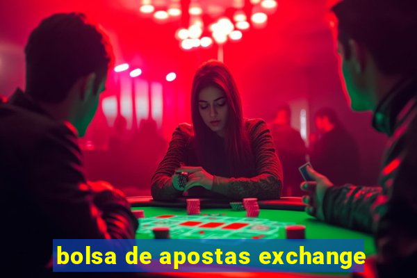 bolsa de apostas exchange